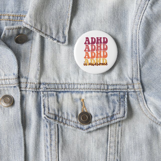 Adhd är fantastisk Ljuny Neurodivergent medvetande Knapp (In Situ)
