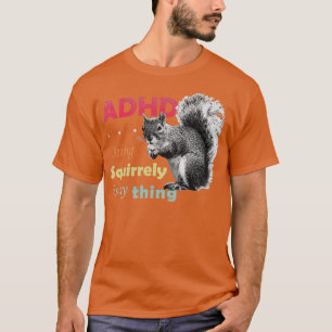 ADHD är Fantastisk Squirarly Retro T Shirt