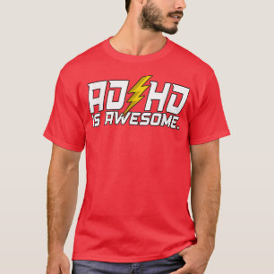ADHD är Fantastisk T Shirt