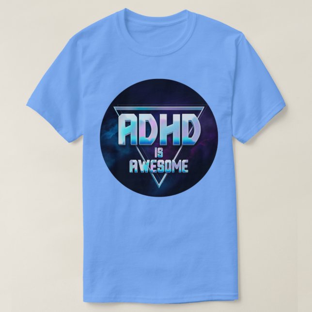 ADHD är Fantastisk Triangle Galaxy Design T Shirt (Design framsida)