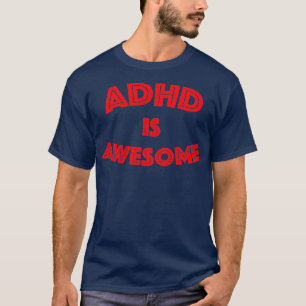 ADHD är Fantastisk Typografi T Shirt