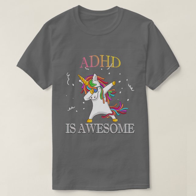 ADHD är Fantastisk Unicorn-appning T Shirt (Design framsida)
