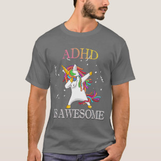 ADHD är Fantastisk Unicorn-appning T Shirt