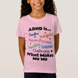 ADHD är.. Flickor T-shirt