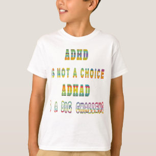 ADHD är inte ett alternativ ADHD är en stor utmani T Shirt