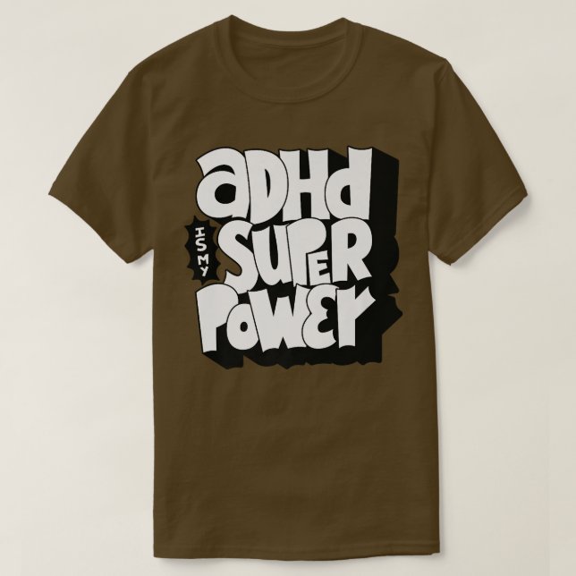 ADHD är min superkraft - Awareness Quoay Say Pre T Shirt (Design framsida)