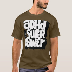 ADHD är min superkraft - Awareness Quoay Say Pre T Shirt