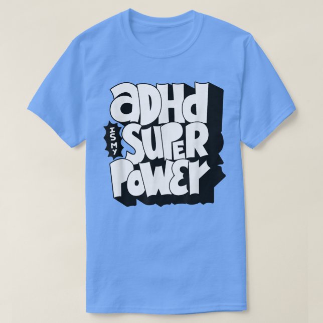 ADHD är min superkraft - Awareness Quote Say19 T Shirt (Design framsida)