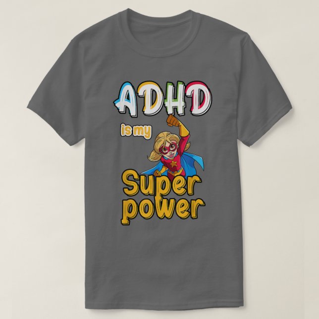 ADHD är min superkraft, en snygg ADHD-medvetenhet  T Shirt (Design framsida)