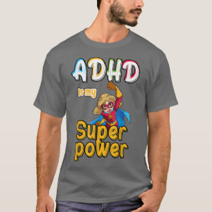 ADHD är min superkraft, en snygg ADHD-medvetenhet  T Shirt