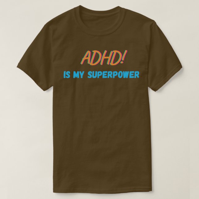 ADHD är min superkraft T Shirt (Design framsida)