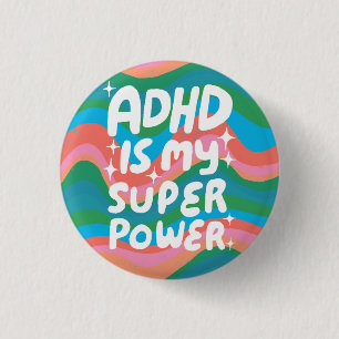 ADHD är min superkraftfulla Roligt Bubble Brev Col Knapp