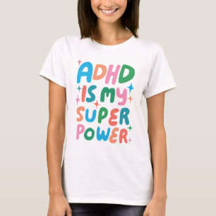 ADHD är min superkraftfulla Roligt Bubble Brev T Shirt