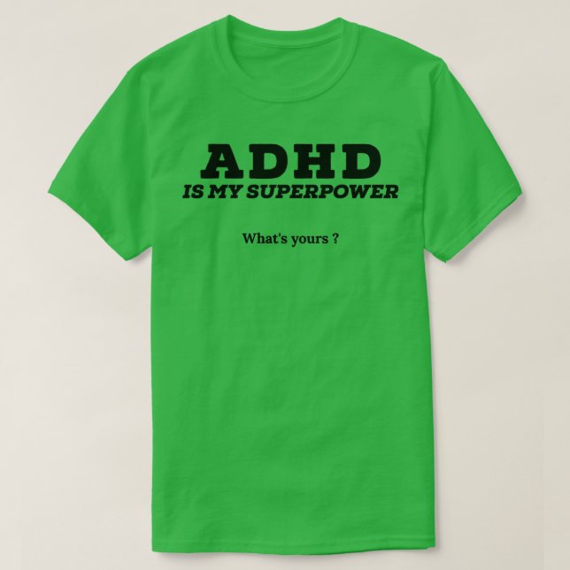 Adhd är min supermakt som din t shirt (Design framsida)