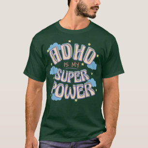 adhd är min supermakt t shirt