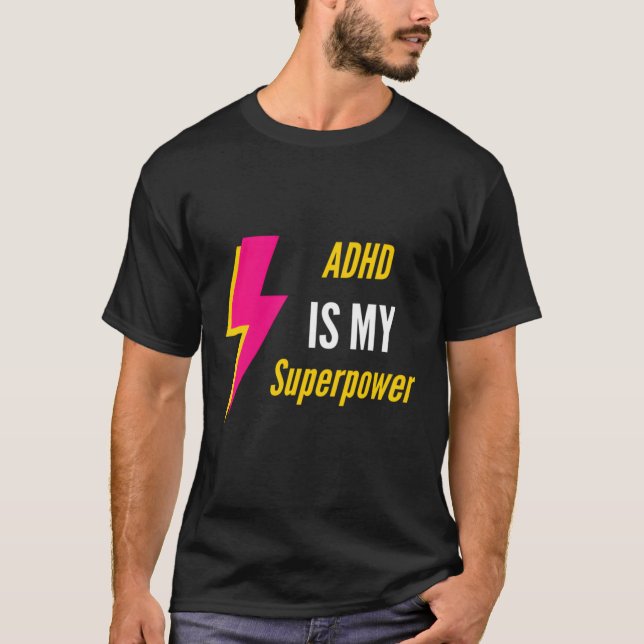 Adhd är min supermakteffekt-offert t shirt (Framsida)