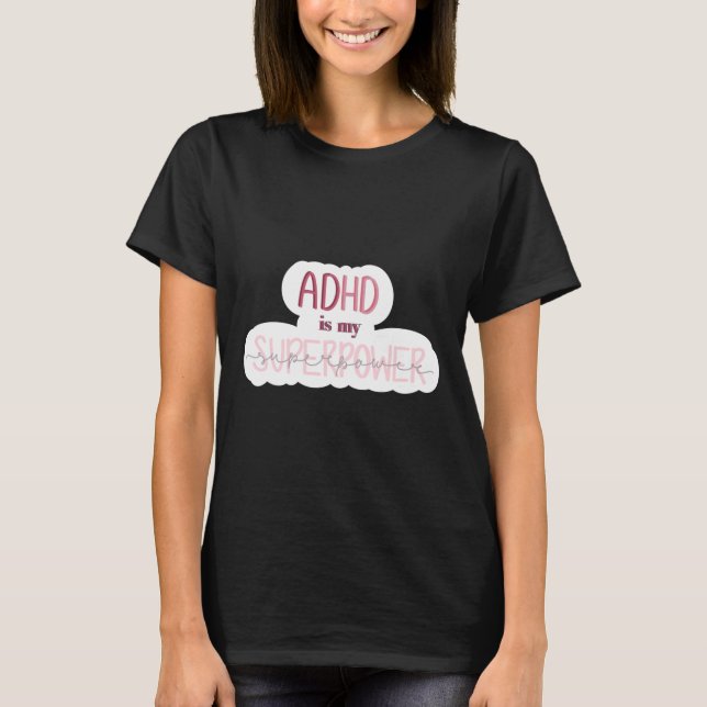 Adhd är min supermaktsfäst t shirt (Framsida)