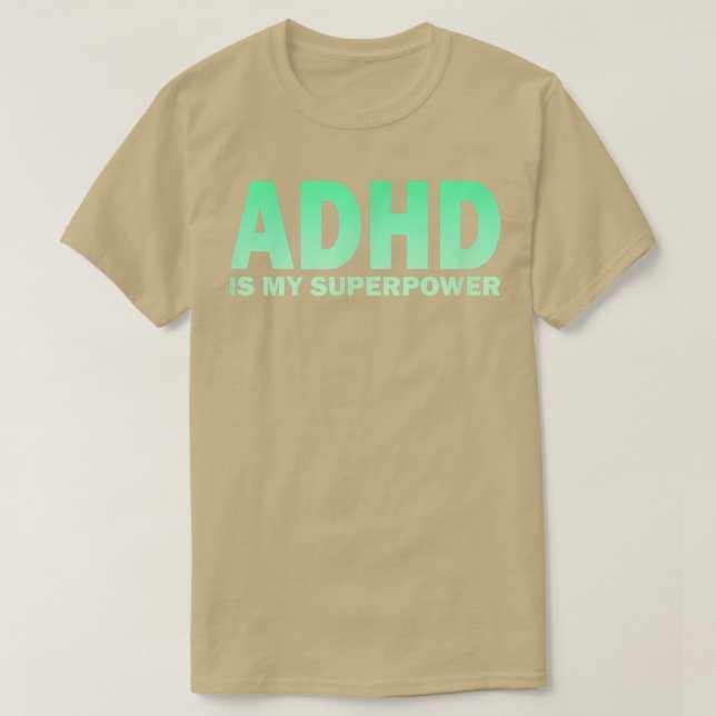 ADHD är min superpotens ADHD-medvetenhet Serotonin T Shirt (Design framsida)