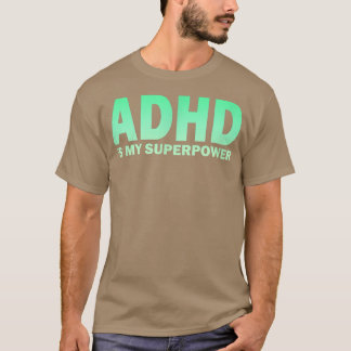 ADHD är min superpotens ADHD-medvetenhet Serotonin T Shirt