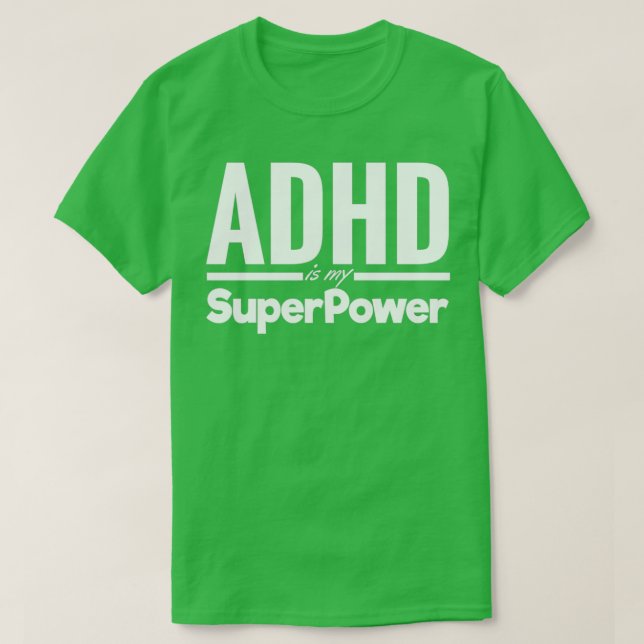 ADHD är min SuperPower-positiva bekräftelse för Pe T Shirt (Design framsida)