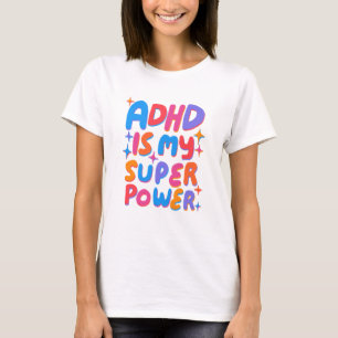 ADHD är min superströmsfärgade Roligt Bubble Brev T Shirt