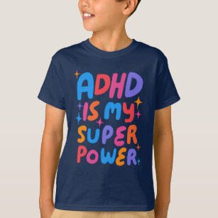 ADHD är min superströmsfärgade Roligt Bubble Brev T Shirt