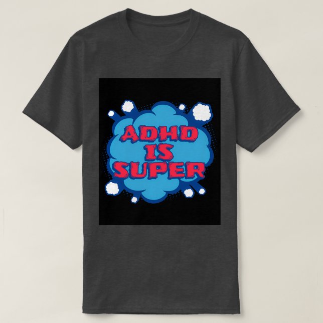 ADHD är toppen 2 T Shirt (Design framsida)