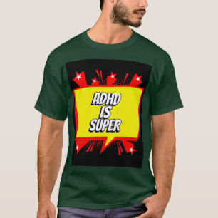 ADHD är toppen T Shirt