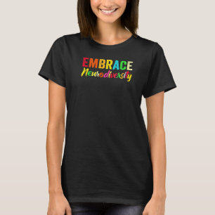Adhd Autism Asd Embrace Neurodiversity T Shirt