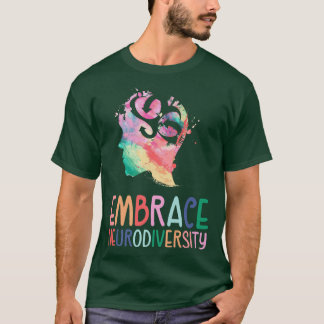 ADHD Autism Awareness Support Embrace Neurodiversi T Shirt