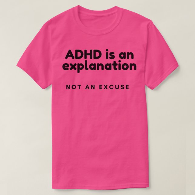 ADHD Awareness ADHD är en förklaring NOT an Excus T Shirt (Design framsida)