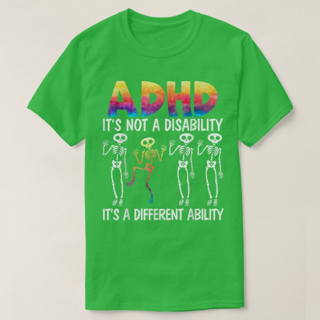 ADHD Det är inte en funktionsnedsättning. Det är e T Shirt (Design framsida)