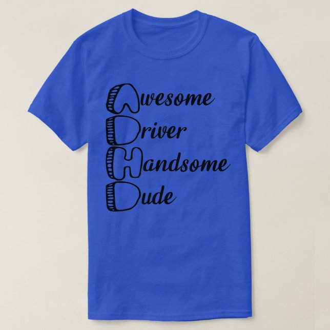 ADHD Fantastisk Driver Handsome Boy 3 T Shirt (Design framsida)