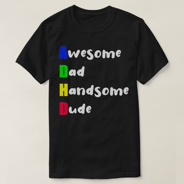 ADHD Fantastisk Pappa Handsome Boy 3 T Shirt (Design framsida)