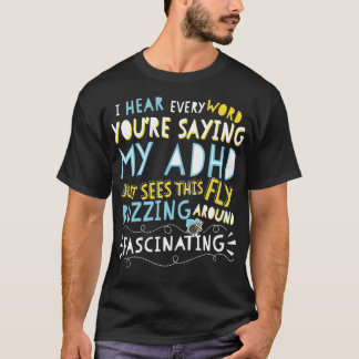 Adhd Fascinating Funny Fly Awareness T Shirt