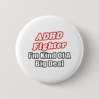 ADHD Fighter ...Big Deal Knapp