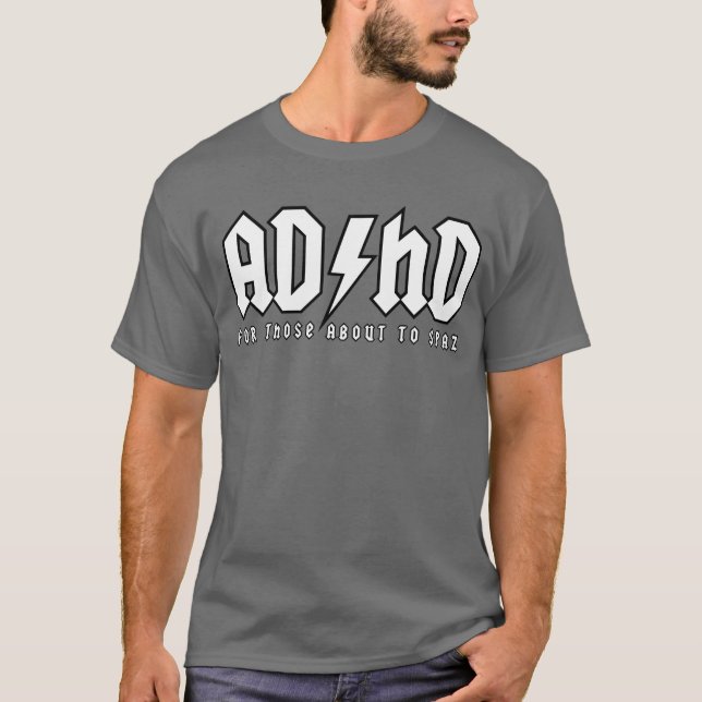 ADHD - För de omkring till Spaz (chipen) Tee (Framsida)
