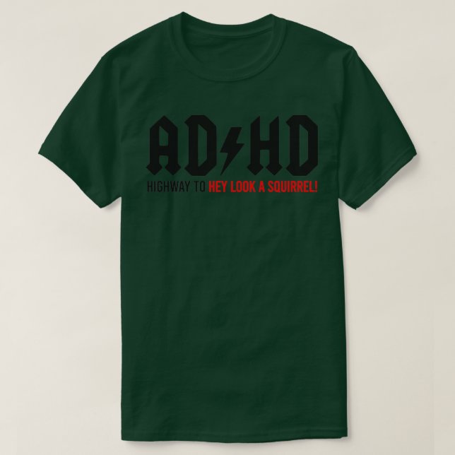 ADHD Highway till Hej, titta på ekorre 7 T Shirt (Design framsida)