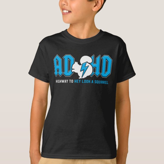 ADHD Highway till Hej, titta på en ekorre T Shirt (Framsida)