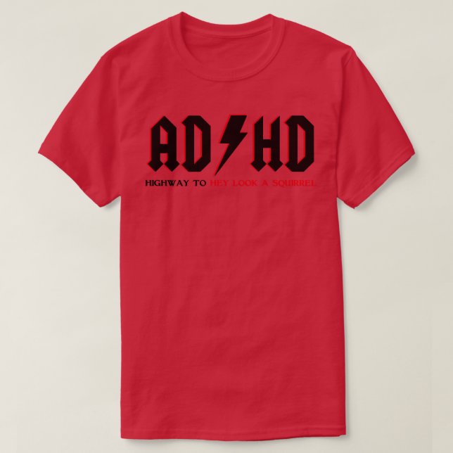 ADHD Highway till Hej, titta på ett ekorreskepp T Shirt (Design framsida)