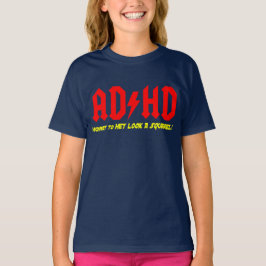 ADHD Highway till HEY LOOK A SQUIRREL! Tee