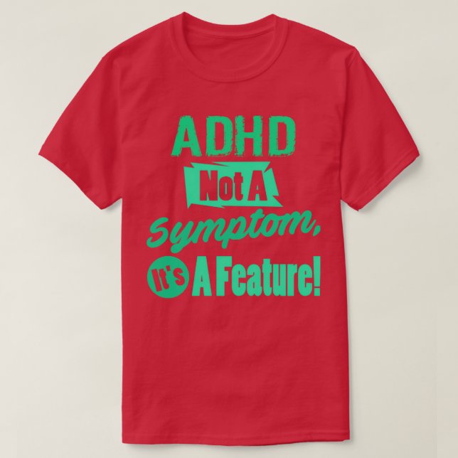ADHD inte ett symptom T Shirt (Design framsida)
