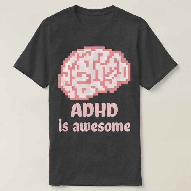 ADHD is awesome, neurodiversity, superpower, brain T Shirt (Design framsida)