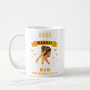 ADHD Komar inte med en manuell Messy Bun Mamma ADH Kaffemugg