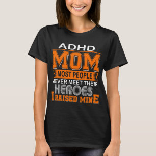 ADHD Mamma Uppfostrade Min T Shirt