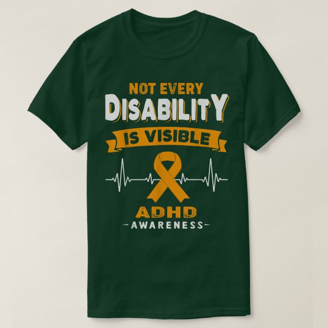 ADHD-medvetenhet Alla funktioner är inte synliga T Shirt (Design framsida)