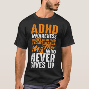 ADHD-medvetenhet Komar inte med en handbok - aldri T Shirt