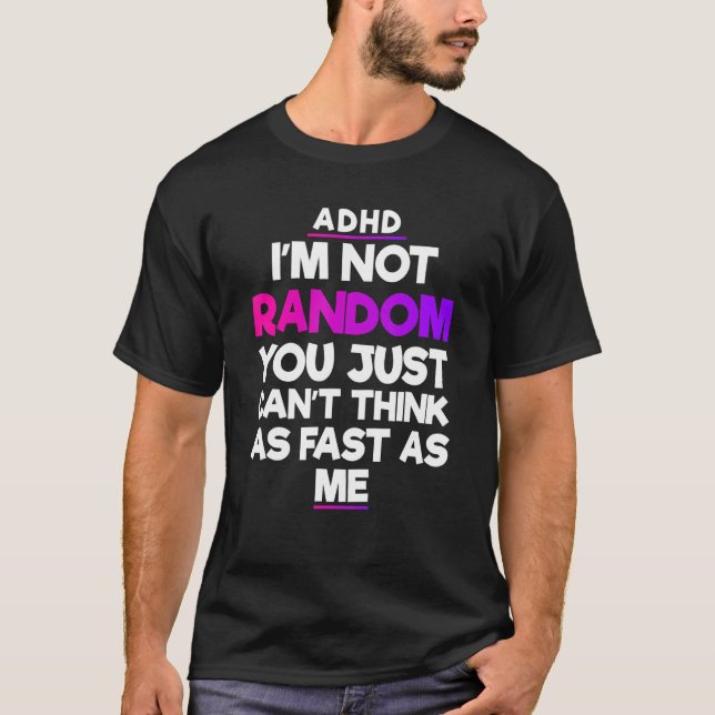 ADHD-medvetenhet månad Ja, jag har en ADHD-felcita T Shirt (Framsida)