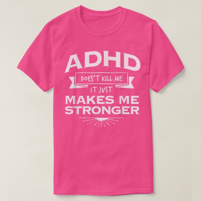 ADHD Motivational T Shirt gör mig starkare (Design framsida)