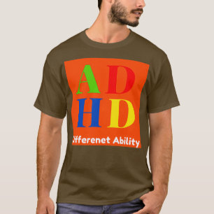 ADHD Olika kapacitet T Shirt